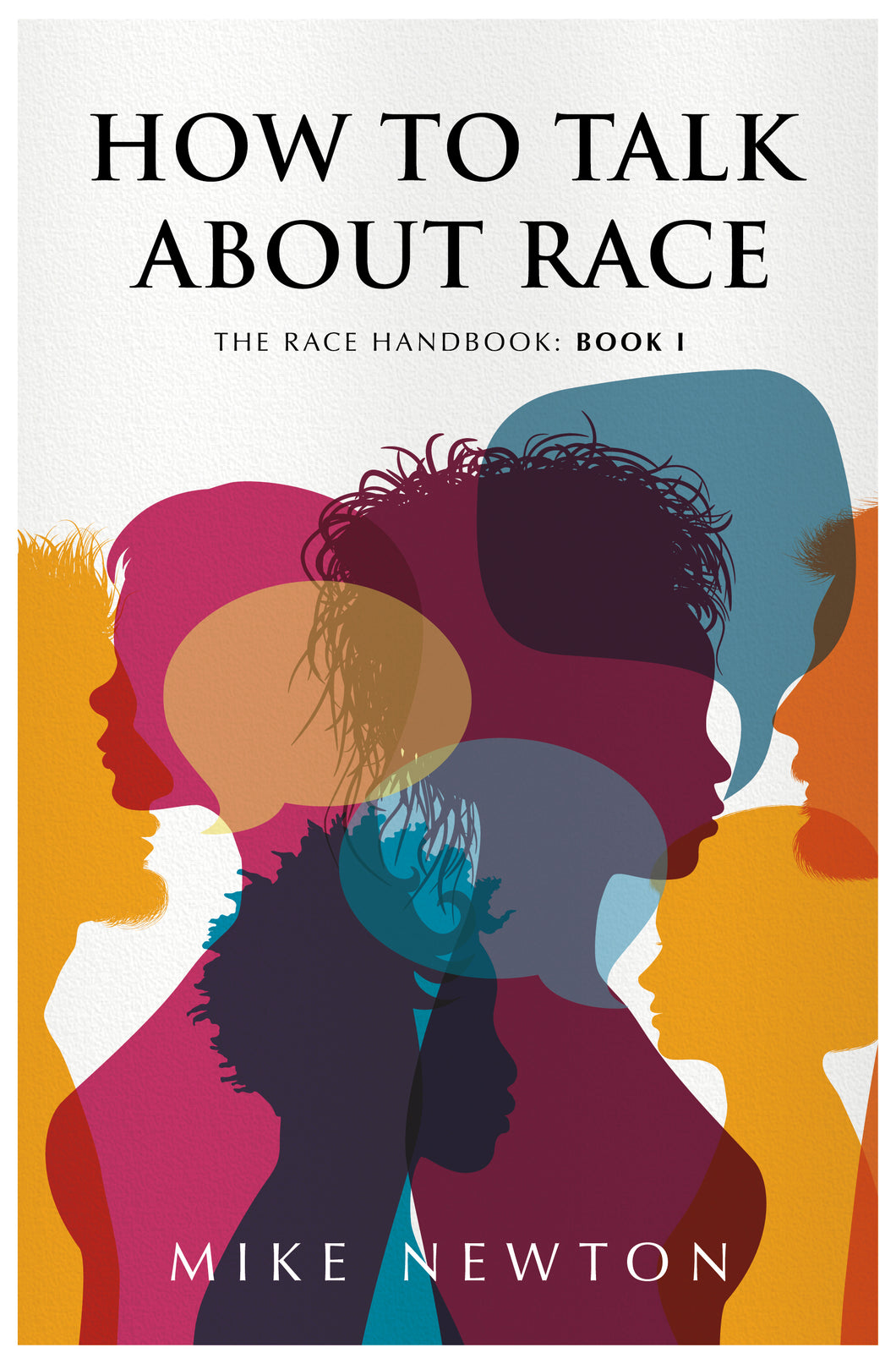 How to talk About Race - Mike Newton