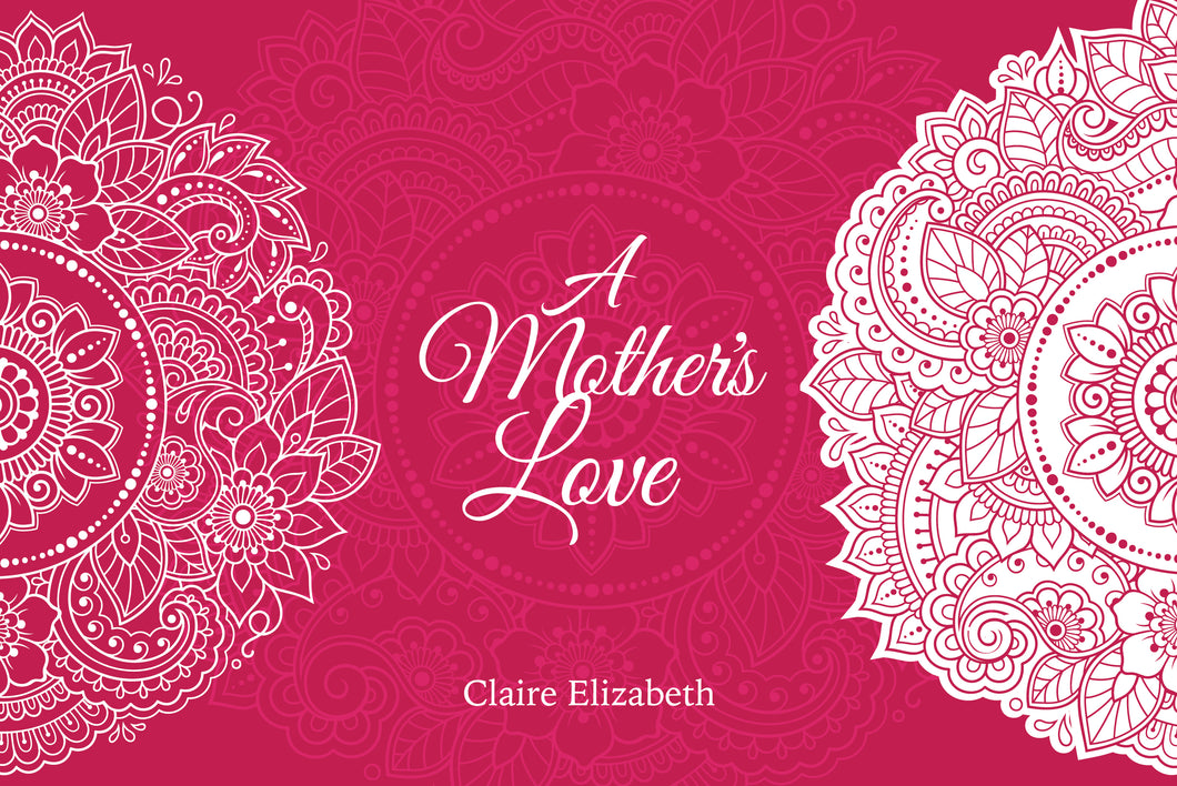A Mother's Love - Claire Elizabeth