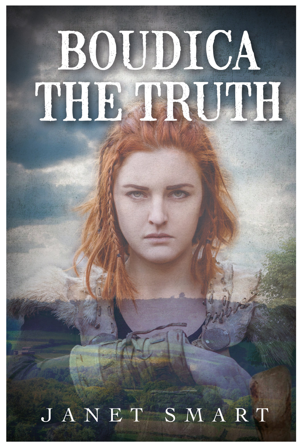 Boudica The Truth - Janet Smart