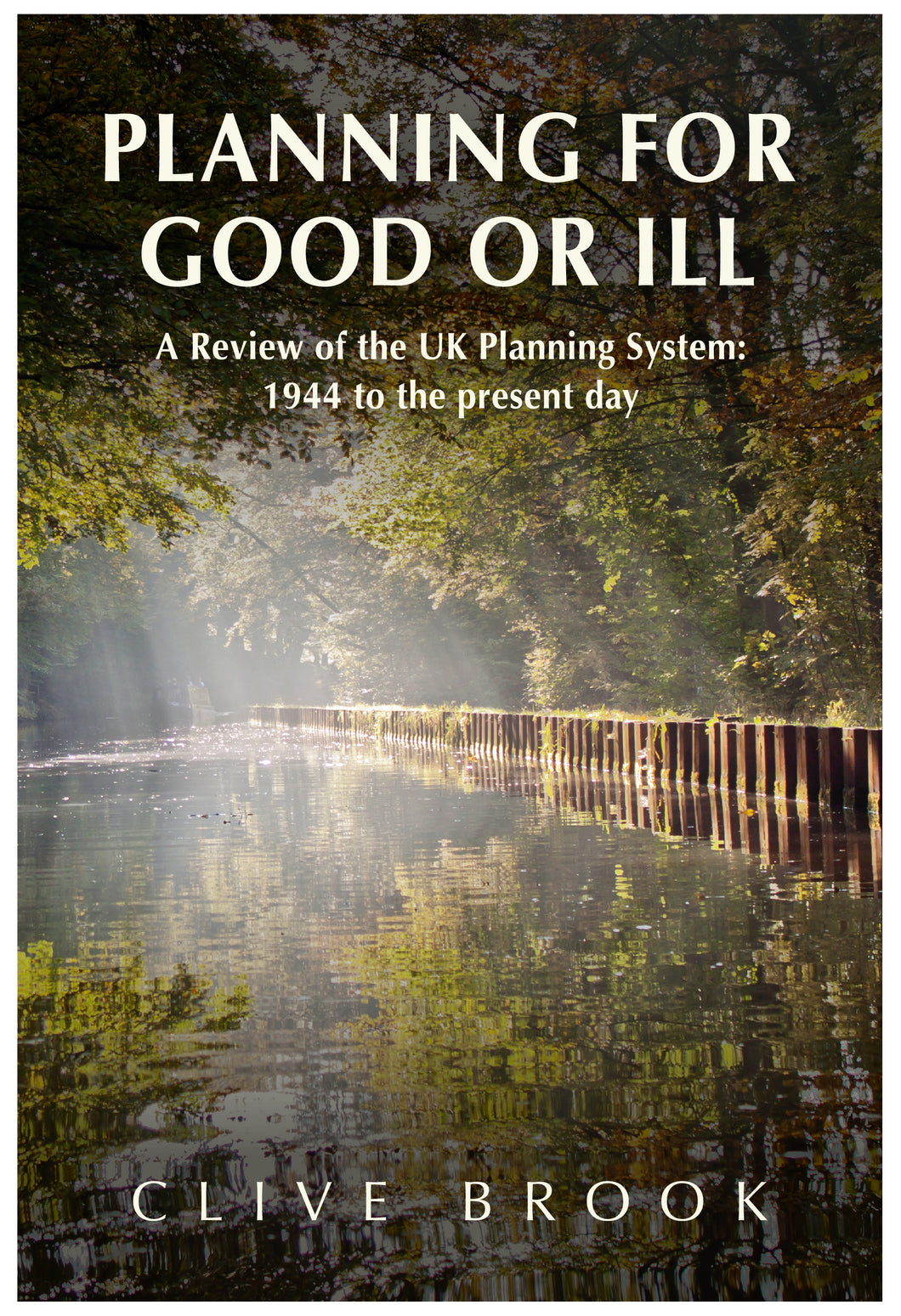 Planning for Good or ill - Clive Brook