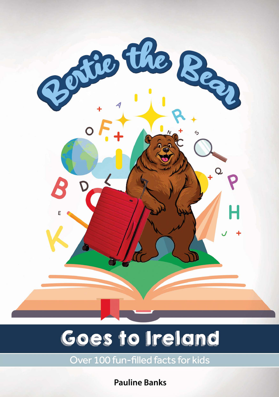 Bertie the Bear Goes to Ireland - Pauline Banks