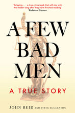 Load image into Gallery viewer, A Few Bad Men - John Reid
