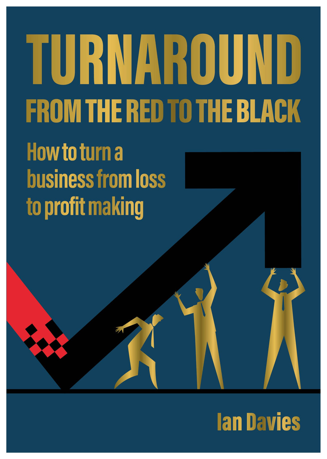 Turnaround: From The Red To The Black - Ian Davies