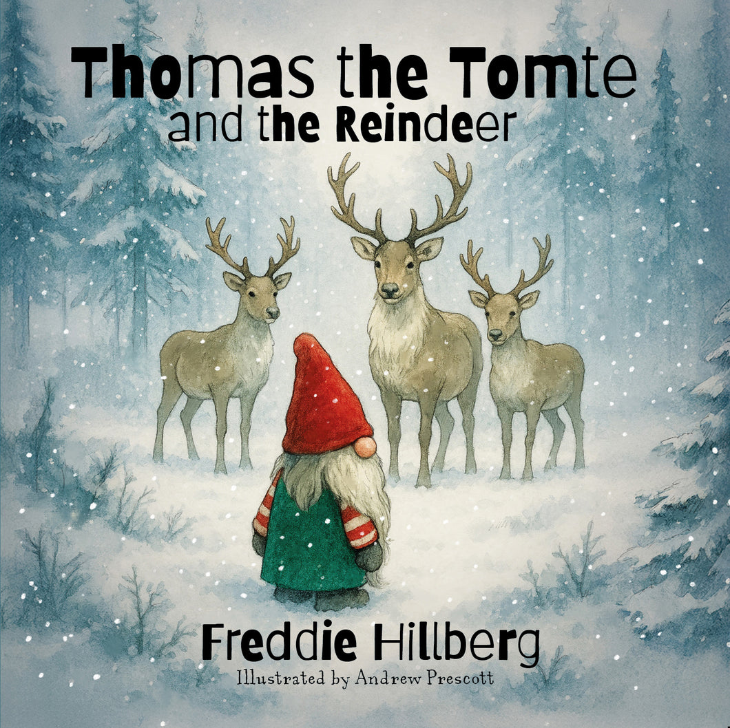 Thomas the Tomte and the Reindeer - Freddie Hillberg