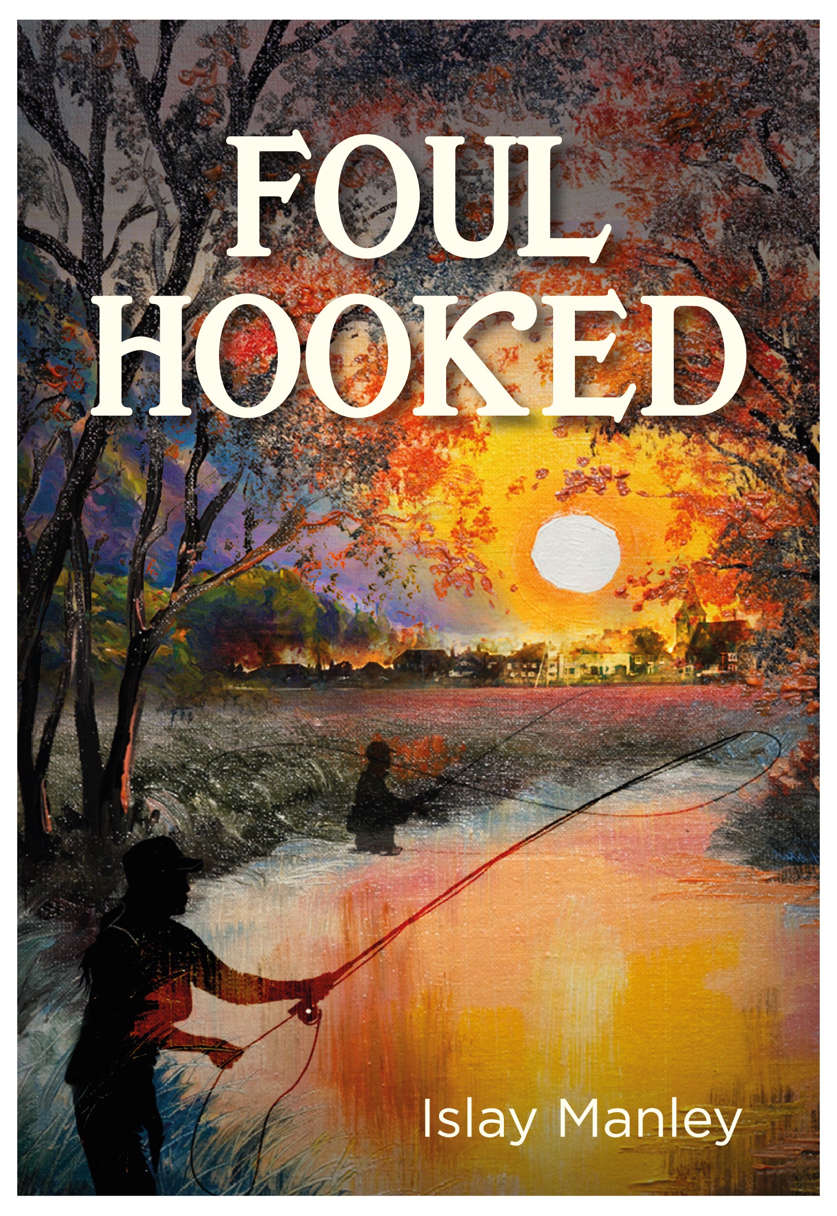 Foul Hooked - Islay Manley –