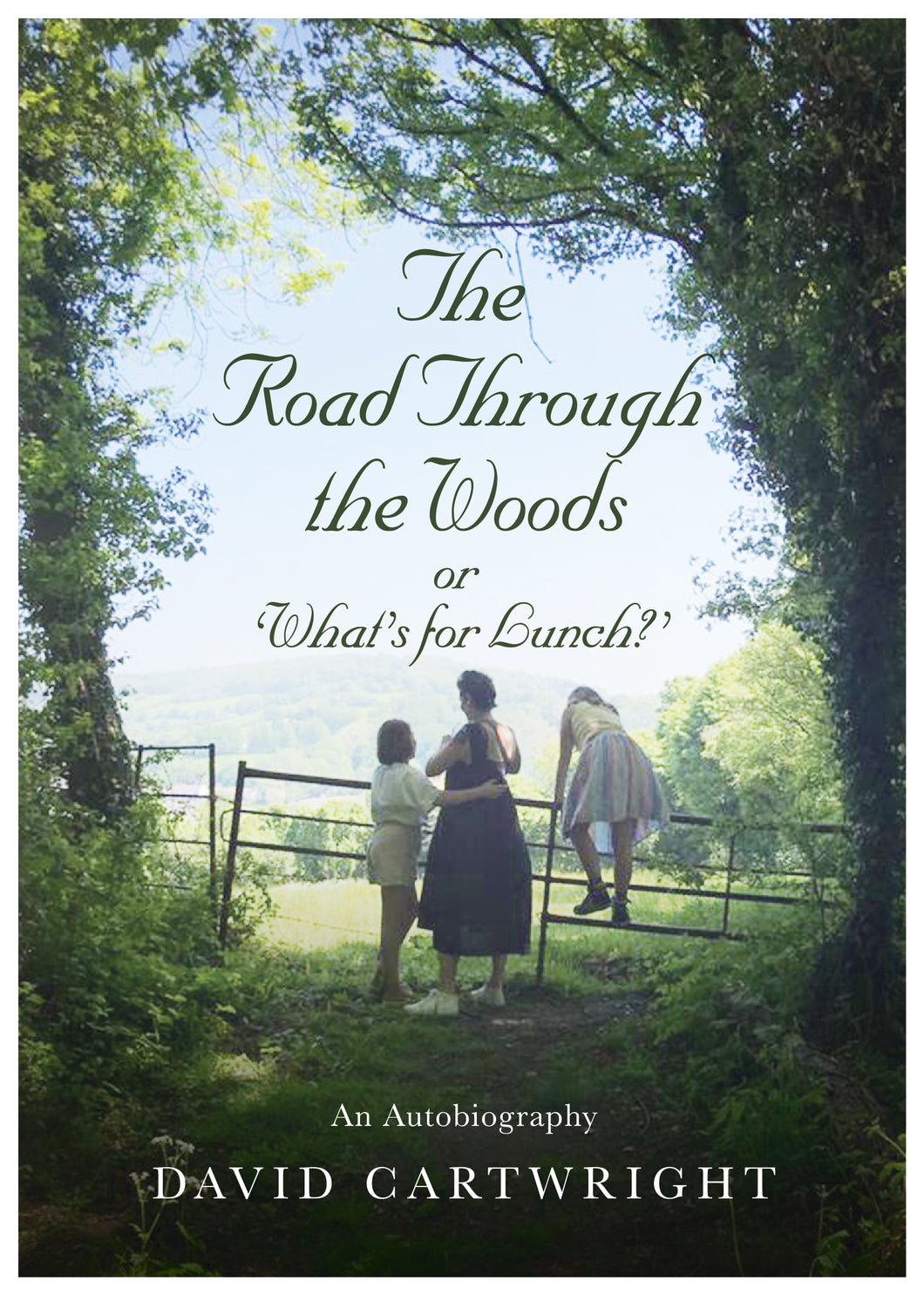 The Road Through The Woods or What's for Lunch - David Cartwright