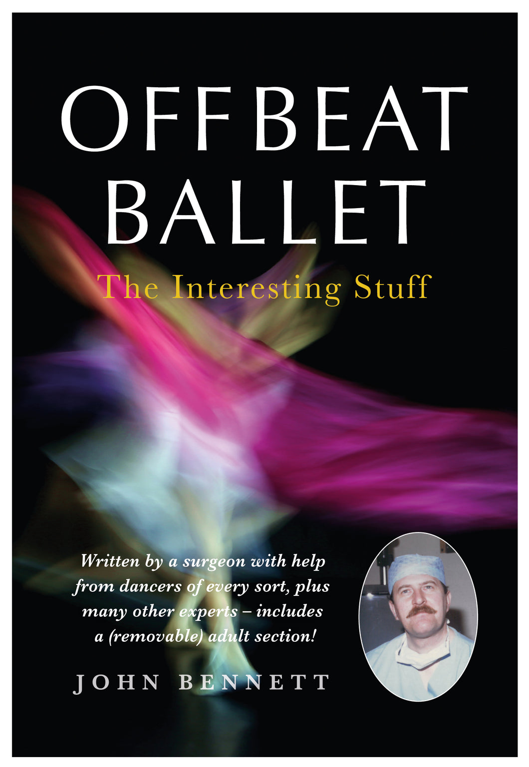Offbeat Ballet: The Interesting Stuff - John Bennett