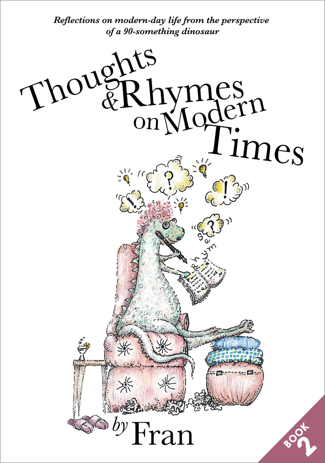 Thoughts & Rhymes on Modern Times - Fran