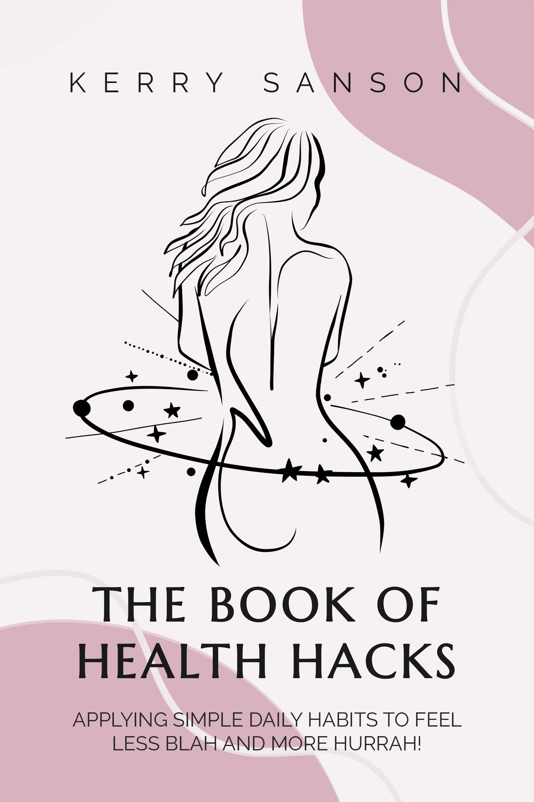 The Book of Health Hacks - Kerry Sanson