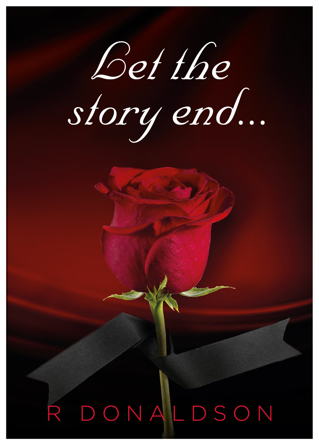 Let The Story End - R Donaldson
